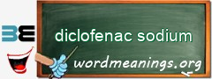 WordMeaning blackboard for diclofenac sodium